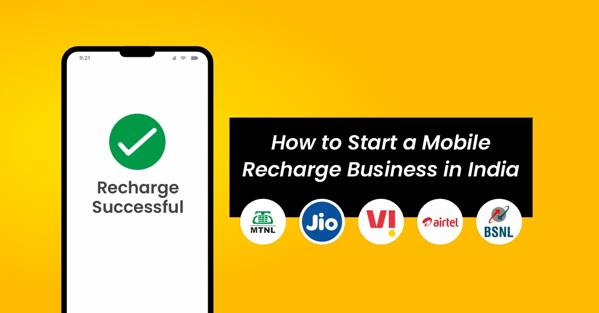 How to Start a Mobile Recharge Business in India.