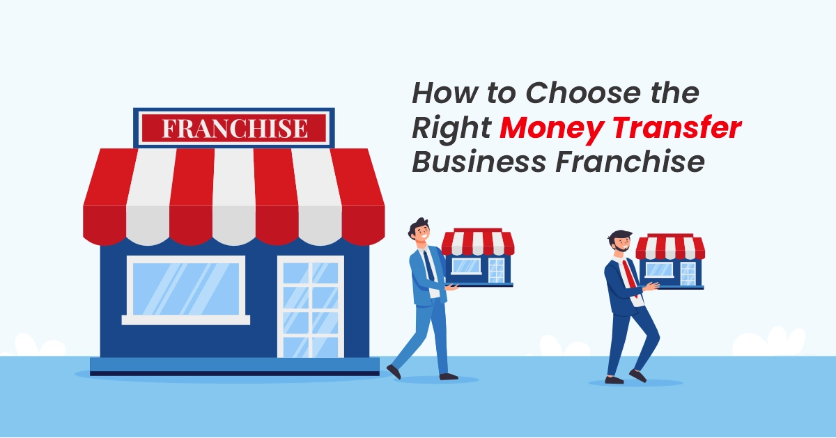How to choose the best money transfer franchise?