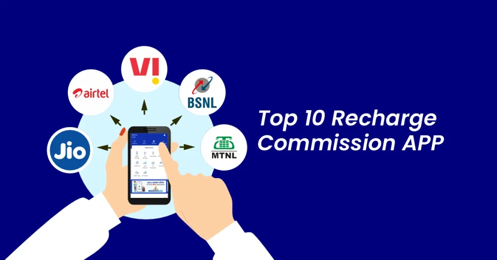 Top 10 Recharge Commission APP