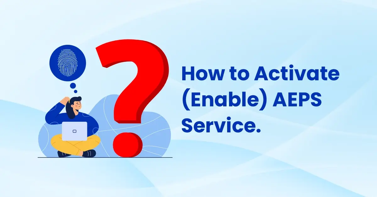 How to Activate (Enable) AEPS Service