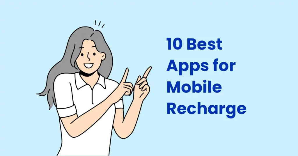 10 Best Apps for Mobile Recharge