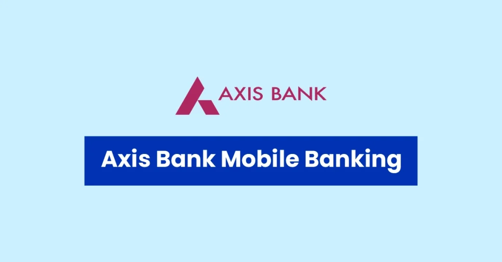 Axis Bank Mobile Banking