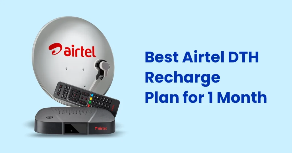 Best Airtel DTH Recharge Plan for 1 Month