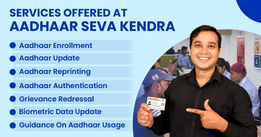 Services Offered at Aadhaar Seva Kendra