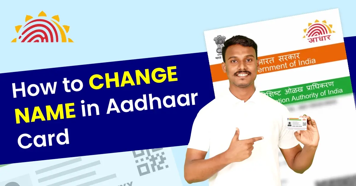 How to Change Name in Aadhar Card