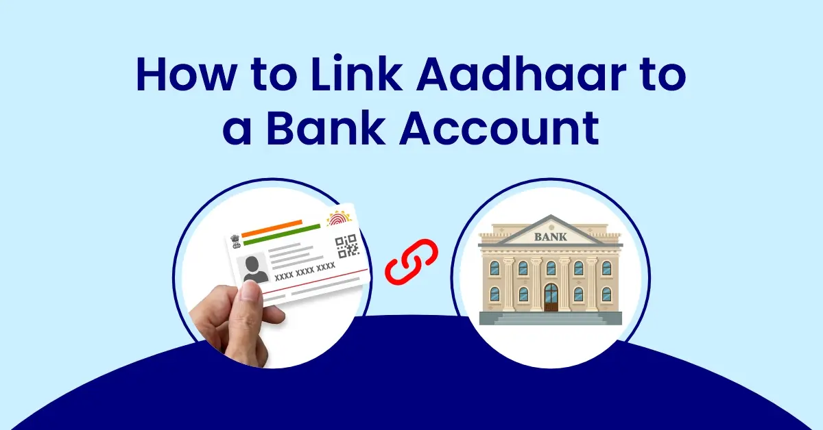 How to Link Aadhar to a Bank Account