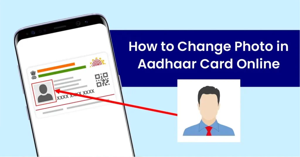 How to Change Photo in Aadhaar Card Online