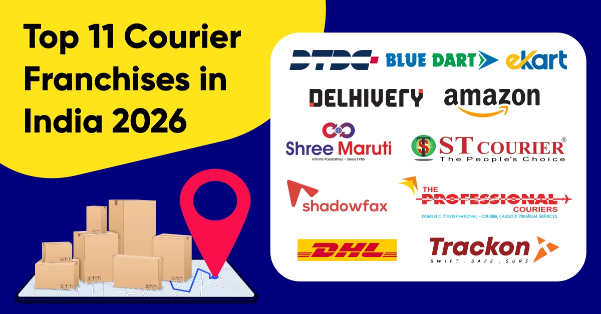 Top 11 Courier Franchises in India 2026